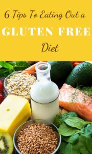 6 Tips To Eating Out A Gluten Free Diet